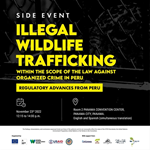 CITES CoP19 | Evento paralelo - El tráfico ilícito de vida silvestre dentro de los avances de la Ley contra el Crimen Organizado