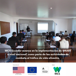 WCS Ecuador avanza en la implementación de SMART a nivel nacional, como parte de las actividades de combate al tráfico de vida silvestre.
